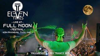 Eleven Times Full Moon Koh Phangan ProgressivePsy Trance DJ Set March 2023