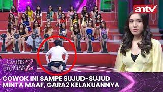 Cowok Ini Sampe Sujud-sujud Minta Maaf Gara2 Kelakuannya  Garis Tangan 2 ANTV Eps 57 Full