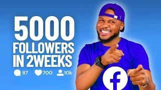 How to get 5000 Facebook Followers in 2 Weeks Safe and Free  Facebook Monetization Strategy