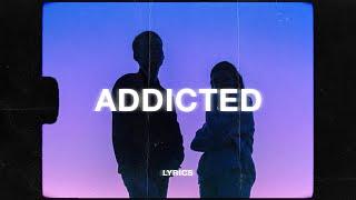 Teqkoi x Ondi Vil x Mishaal - Addicted Lyrics