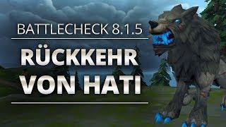 Battlecheck - Patch 8.1.5 Rückkehr von Hati  World of Warcraft