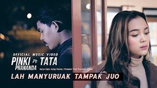 Pinki Prananda ft. Tata - Lah Manyuruak Tampak Juo Official Music Video