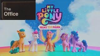 MLP Make Your Mark but its The Office Theme Chapter 2