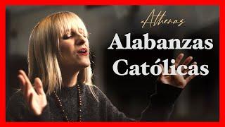 1 hora de ALABANZAS CATÓLICAS  Athenas - Música católica