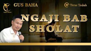 Gus Baha - Ngaji Bab Sholat