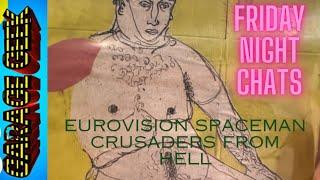 Friday Night Chats  Eurovision Spaceman Crusaders from Hell