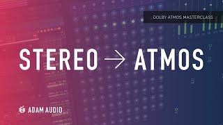 Taking a Mix from Stereo to DOLBY ATMOS - Dolby Atmos Masterclass Ep. 4  ADAM Audio