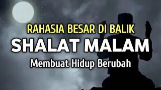 Dibalik Sulitnya Shalat Malam Ternyata Memiliki Rahasia Dan Keutamaan Yang Besar