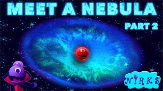 Meet a Nebula Part 2 - The Nirks – Outer Space  Astronomy Song for Kids