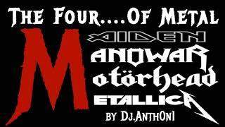The Four M Of METAL MaidenManowarMotorheadMetallica - Dj.Anth0n1