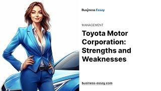 Toyota Motor Corporation Strengths and Weaknesses - Essay Example