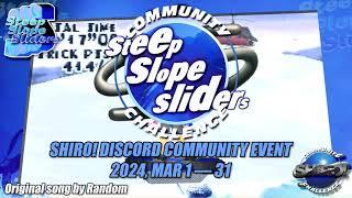 SHIRO COMMUNITY CHALLENGE NO. 2 - Steep Slope Sliders