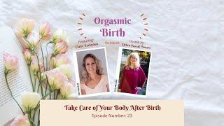 Ep. 23 - Take Care of Your Body After Birth with Claire Eccleston