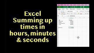 Excel Adding Up TimesDurations in Hours Minutes and Seconds