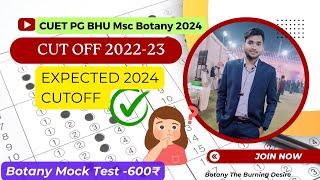 BHU Msc Botany 2024 Expected cutoff and 2022-2023 cutoff  Safe zone mark in Cuet pg 2024