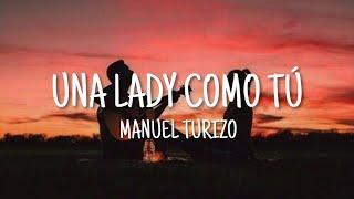 Una Lady Como Tù - Manuel Turizo Letra