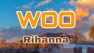 Rihanna - WOO Lyrcis