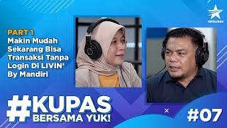 Eps 7 Part 1 - Makin Mudah Sekarang Bisa Transaksi Tanpa Login di Livin By Mandiri