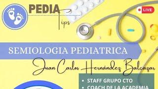 PEDIA TIPS- SEMIOLOGIA PEDIATRICA