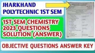 jharkhand polytechnic 1st sem chemistry answersheet 2023  chemistry objective questions answers