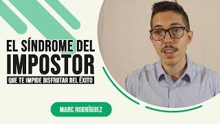 El síndrome del impostor qué es y cómo superarlo