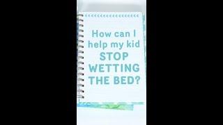 Bedwetting tips and solutions 