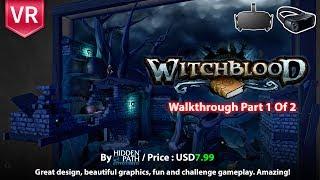 Witchblood Complete Walkthrough Part 1 of 2 for Oculus Rift & Gear VR