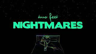 Two Feet - Nightmares Official Lyric Video