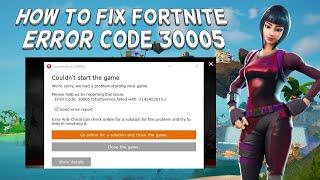 How To Fix Fortnite Error Code 30005 Easy Anti-Cheat Error  Tutorial 2024