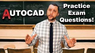 AutoCAD - How To Become A Certified User.  Practice exam questions