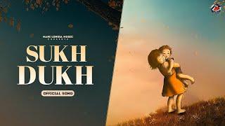 Sukh Dukh Visuals  Mani Longia  SYNC  Punjabi Songs 2023