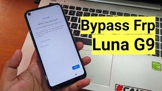 Bypass Frp Luna G9 Lupa Akun Google tanpa komputer