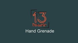 13. komnata - Hand Grenade  2020 