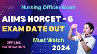 AIIMS NORCET - 6 Application Form 2024  Official Exam Date Released  Complete Details & Syllabus