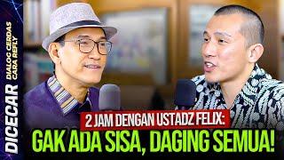 JUST LIVE 2 JAM DENGAN USTADZ FELIX GAK ADA SISA DAGING SEMUA