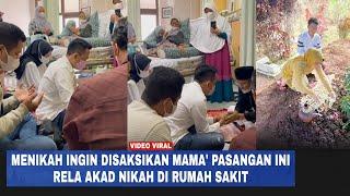 Menikah Ingin Disaksikan Mama Pasangan Ini Rela Akad Nikah di Rumah Sakit