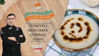 Terbiyeli Mercimek Çorbası Tarifi Nasıl Yapılır? - Şef Abdullah Usta Anadolu Mutfağı