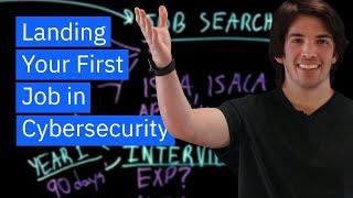 Landing Your First Job in Cybersecurity