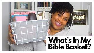 Whats In My Bible Basket? Daily Bible Study Tools