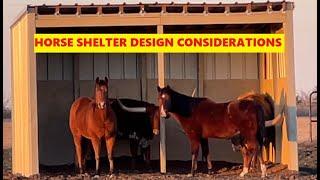 Horse Shelter Design - Good Things To Consider