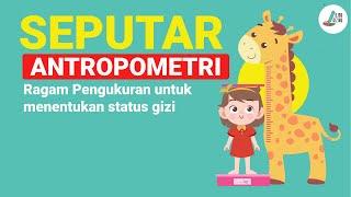 PENGUKURAN ANTROPOMETRI I MENENTUKAN STATUS GIZI