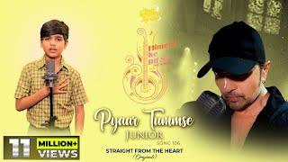 Pyaar Tummse Junior Studio VersionHimesh Ke Dil Se The AlbumHimesh Reshammiya Mani Dharamkot