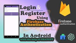 how create user authentication using Firebase in android