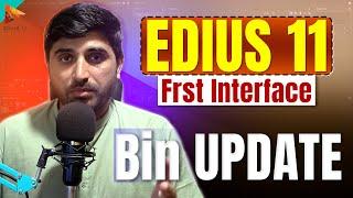 EDIUS 11 BIN UPDATE  Edius 11 First Interface  Edius 11 new Bin