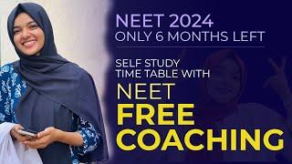 6 months left for NEET 2024  FREE NEET COACHING  Self study timetable