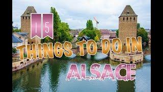 Top 15 Things To Do In Alsace France