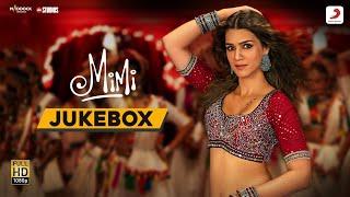 Mimi - Video Jukebox  Kriti Sanon  @ARRahman  Shreya Ghoshal Kailash Kher Shilpa Rao