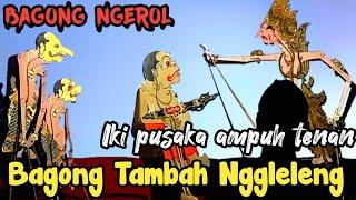 Geger  Bagong gowo pusoko alugoro tambah Nggleleng  Ki Seno Nugroho