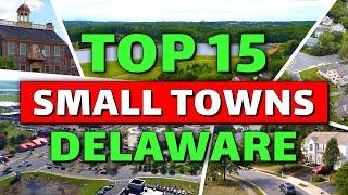 15 Best Small Towns in Delaware to Live in or Visit 