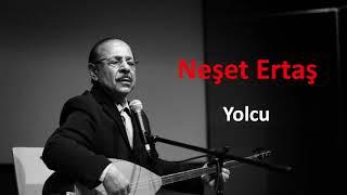 Neşet Ertaş - Yolcu